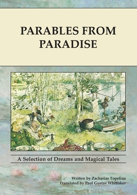 Parables From Paradise: A selection of dreams and magical tales by Whittaker, Paul Gustav