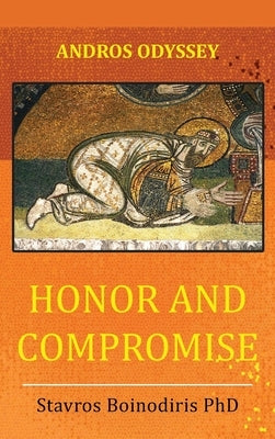 Honor and Compromise by Boinodiris, Stavros