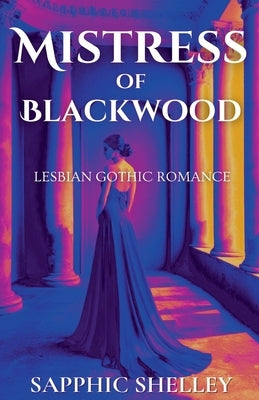 Mistress of Blackwood by Shelley, Sapphic