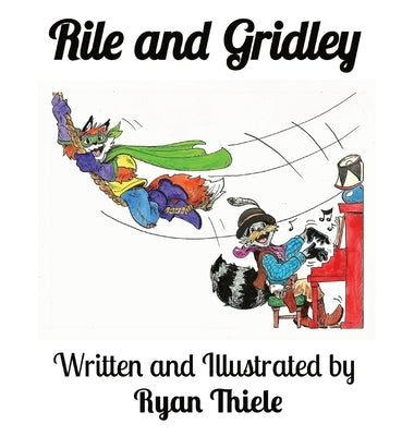 Rile and Gridley by Thiele, Ryan