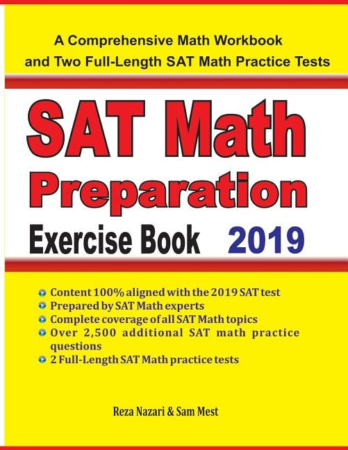 SAT Math Preparation Exercise Book: A Comprehensive Math Workbook and Two Full-Length SAT Math Practice Tests by Nazari, Reza