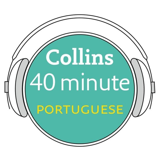 Collins 40 Minute Portuguese: Learn to Speak Portuguese in Minutes with Collins by Collins Dictionaries