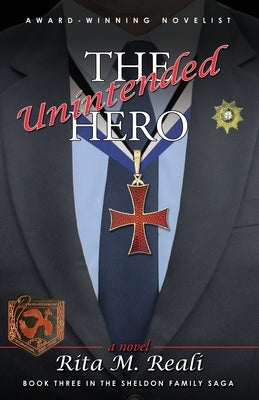 The Unintended Hero by Reali, Rita M.