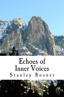 Echoes of Inner Voices by Rosner Ph. D., Stanley