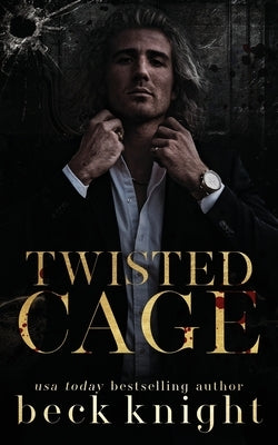 Twisted Cage by Knight, Beck