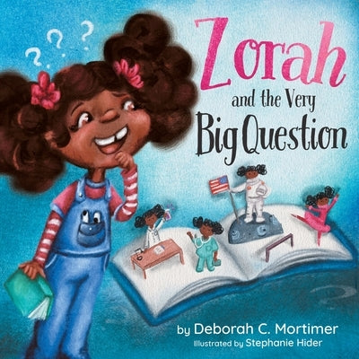 Zorah and the Very Big Question by Mortimer, Deborah C.