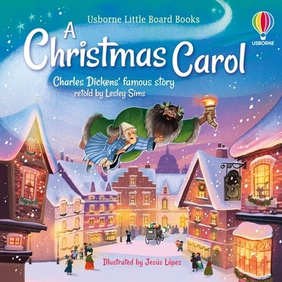 Little Board Books: A Christmas Carol by Sims, Lesley