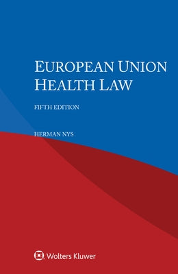 European Union Health Law by Nys, Herman