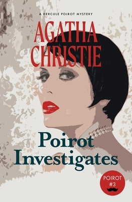Poirot Investigates: A Hercule Poirot Mystery (Warbler Classics) by Christie, Agatha
