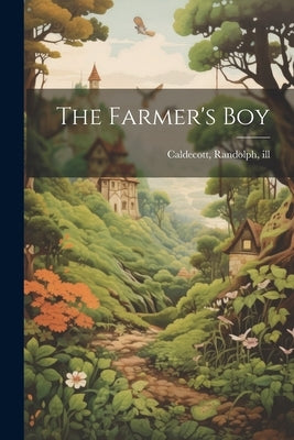 The Farmer's Boy by Caldecott, Randolph