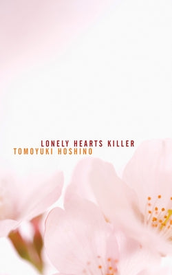Lonely Hearts Killer by Hoshino, Tomoyuki