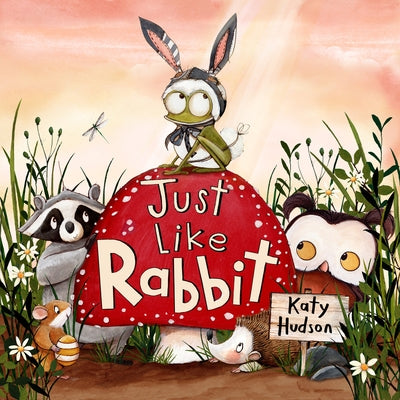 Just Like Rabbit by Hudson, Katy