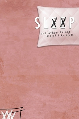 Sleep & Other Things Shaped Like Death by Tool, Joshua