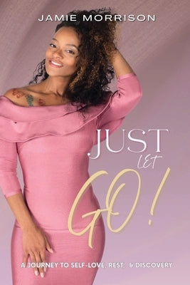 Just Let Go by Morrison, Jamie