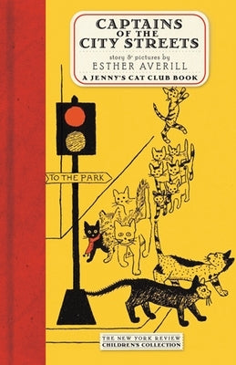Captains of the City Streets: A Story of the Cat Club by Averill, Esther