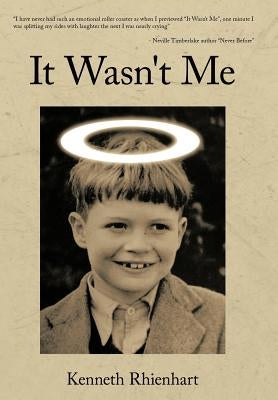 It Wasn't Me by Rhienhart, Kenneth