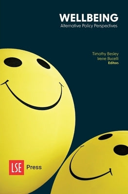 Wellbeing: Alternative Policy Perspectives by Besley, Timothy