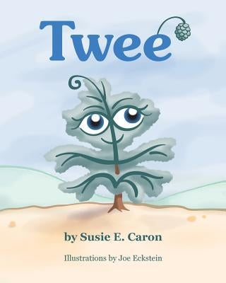 Twee' by Caron, Susie E.