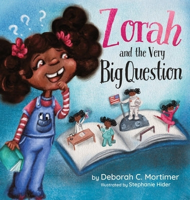Zorah and the Very Big Question by Mortimer, Deborah C.