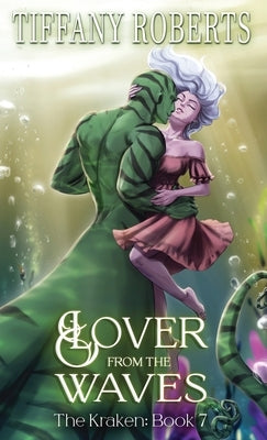 Lover from the Waves (The Kraken 7) - Color by Roberts, Tiffany