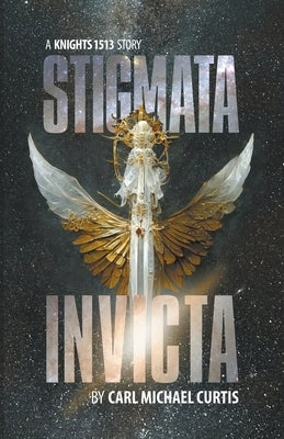 Stigmata Invicta by Curtis, Carl Michael