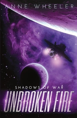 Unbroken Fire by Wheeler, Anne