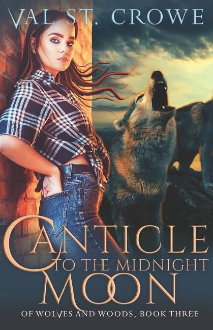 Canticle to the Midnight Moon by St Crowe, Val