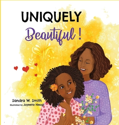 Uniquely Beautiful! by Smith, Sandra W.
