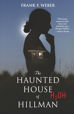 The Haunted House of Hillman: (H2oh) by Weber, Frank F.