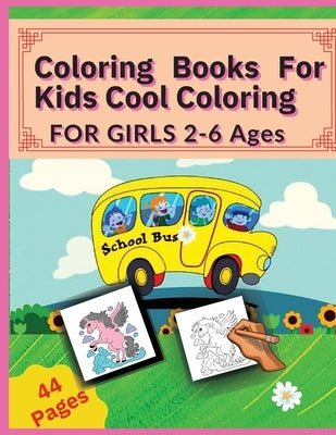 Coloring Books For Kids Cool Coloring-For Girls: For Girls(2-6 Ages) by Tudor