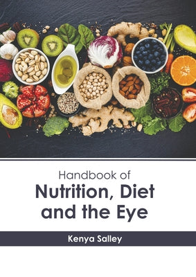 Handbook of Nutrition, Diet and the Eye by Salley, Kenya