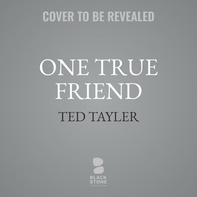 One True Friend by Tayler, Ted