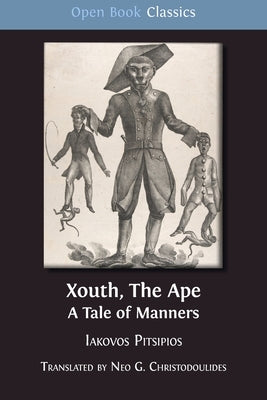 Xouth, The Ape: A Tale of Manners by Pitsipios, Iakovos