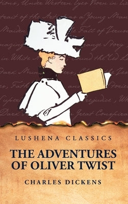 The Adventures of Oliver Twist by Charles Dickens