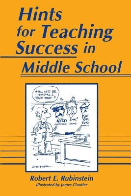 Hints for Teaching Success in Middle School by Rubinstein, Robert