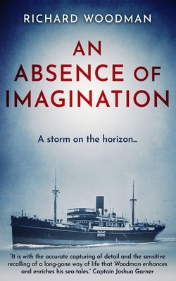 An Absence of Imagination: A Tale of the China coast by Woodman, Richard