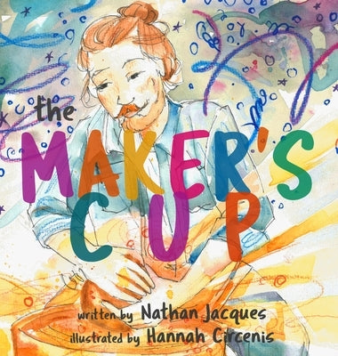The Maker's Cup by Jacques, Nathan