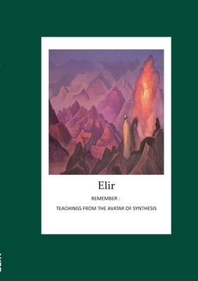 Remember: Teachings from the Avatar of Synthesis by González Pérez, Oscar