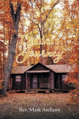 Daniel's Journey by Arellano, Mark
