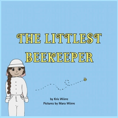 The Littlest Beekeeper by Wiirre, Kris