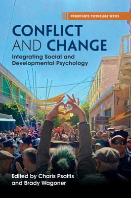 Conflict and Change by Psaltis, Charis