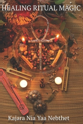 Healing Ritual Magic by Nebthet, Kajara