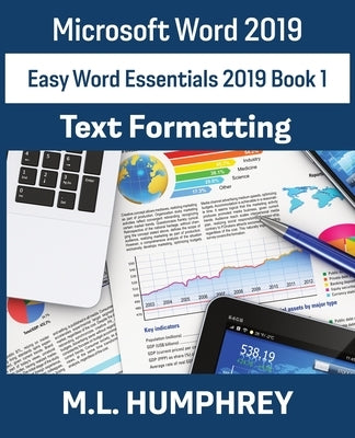 Word 2019 Text Formatting by Humphrey, M. L.