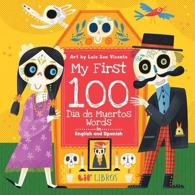 My First 100 D?a de Muertos Words in English and Spanish by Lil' Libros