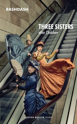 Three Sisters by Chekhov, Anton