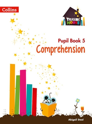 Treasure House -- Year 5 Comprehension Pupil Book by Collins Uk