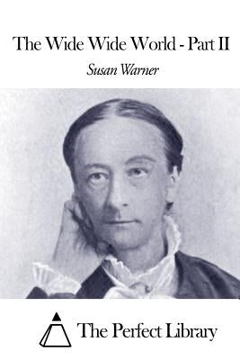 The Wide Wide World - Part II by The Perfect Library