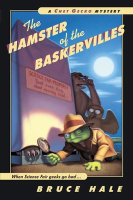 The Hamster of the Baskervilles by Hale, Bruce