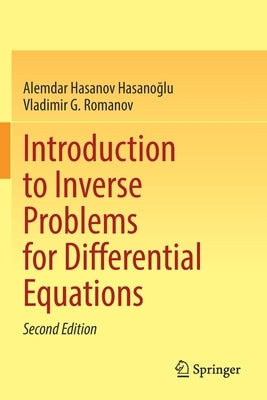 Introduction to Inverse Problems for Differential Equations by Hasanov Hasanoğlu, Alemdar