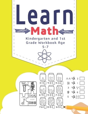 Stay At Home & Do MATH: Kindergarten and 1st Grade Workbook Age 5-7 - Homeschool Kindergarteners - Addition and Subtraction Activities + Works by Boulakouas, Simo